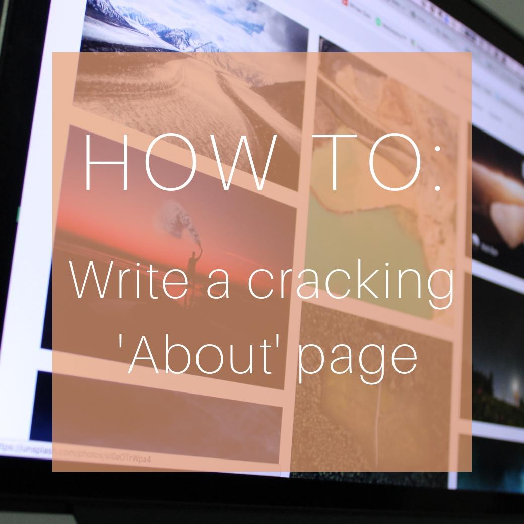 How to write a cracking 'About Me' page for your website