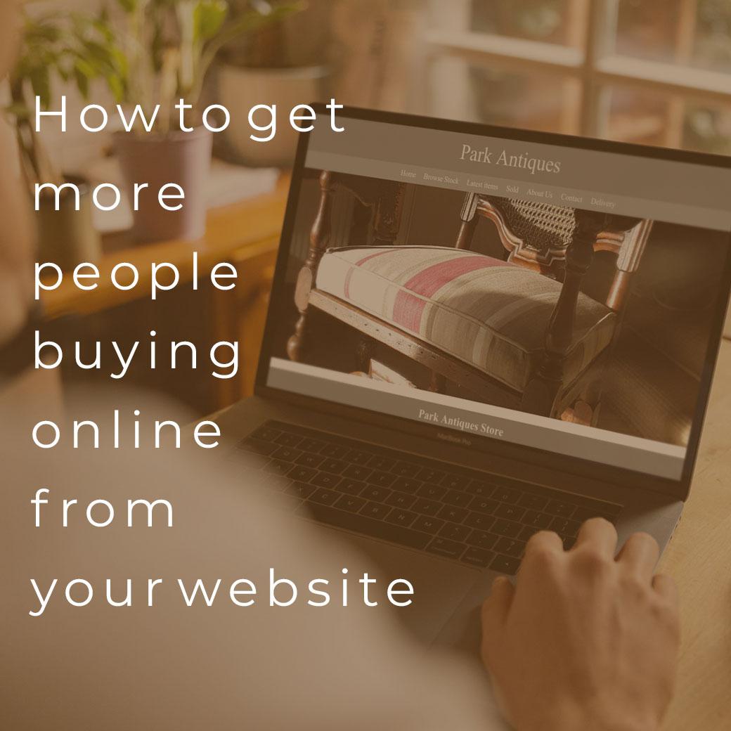 How to get more people buying online from your website
