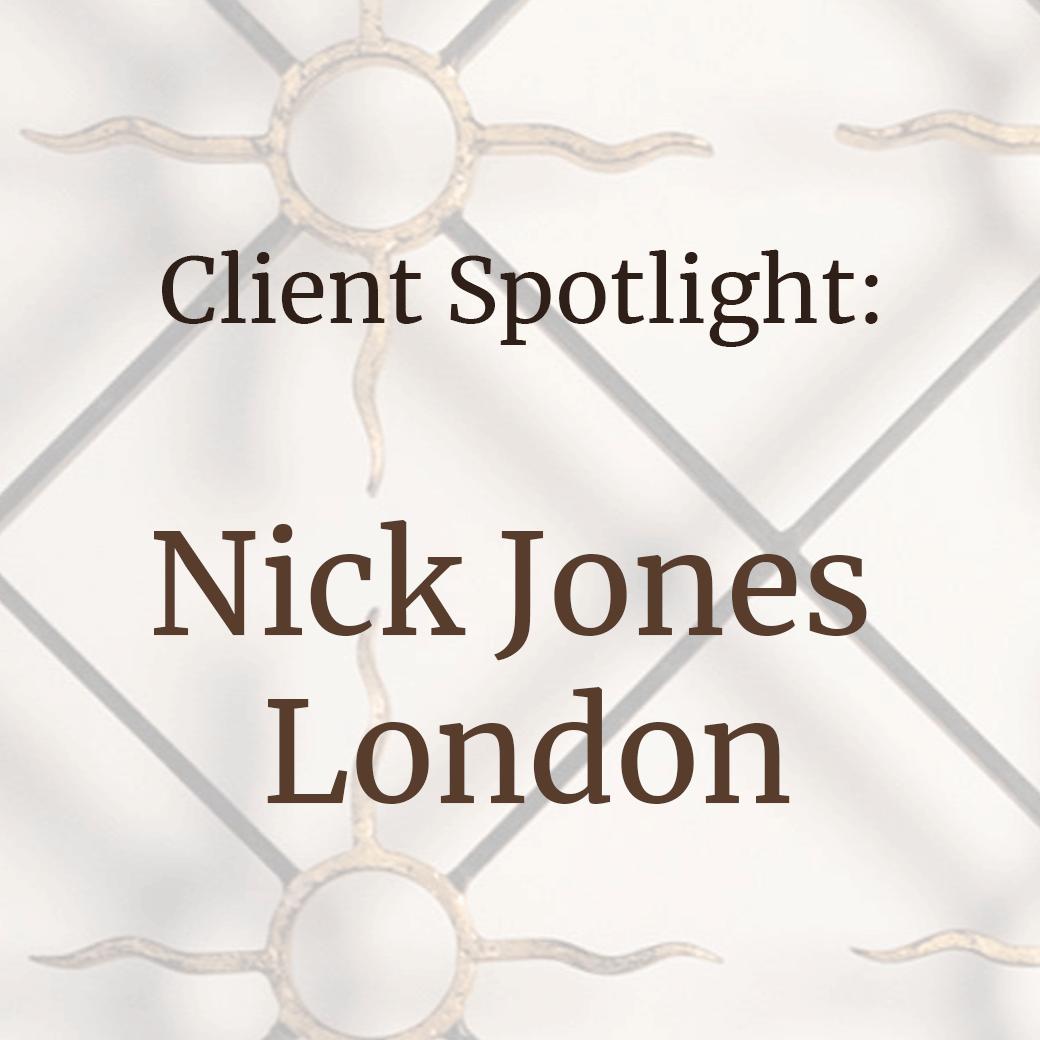 Client Spotlight: Nick Jones London